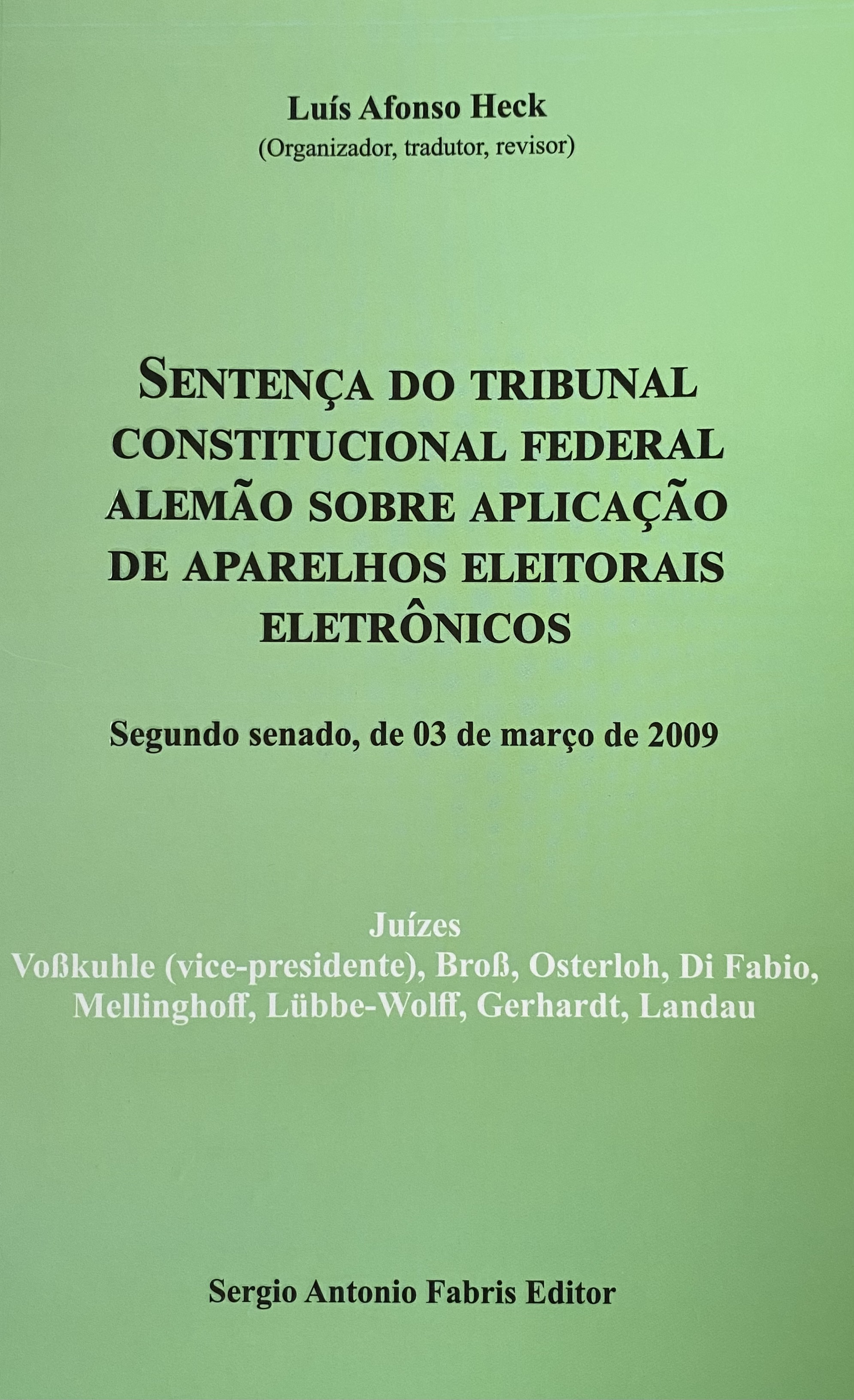 SENTENÇA DO TRIBUNAL CONSTITUCIONAL FEDERAL ALEMÃO SOBRE APLICAÇÃO DE APARELHOS ELEITORAIS ELETRÔNICOS – 2024