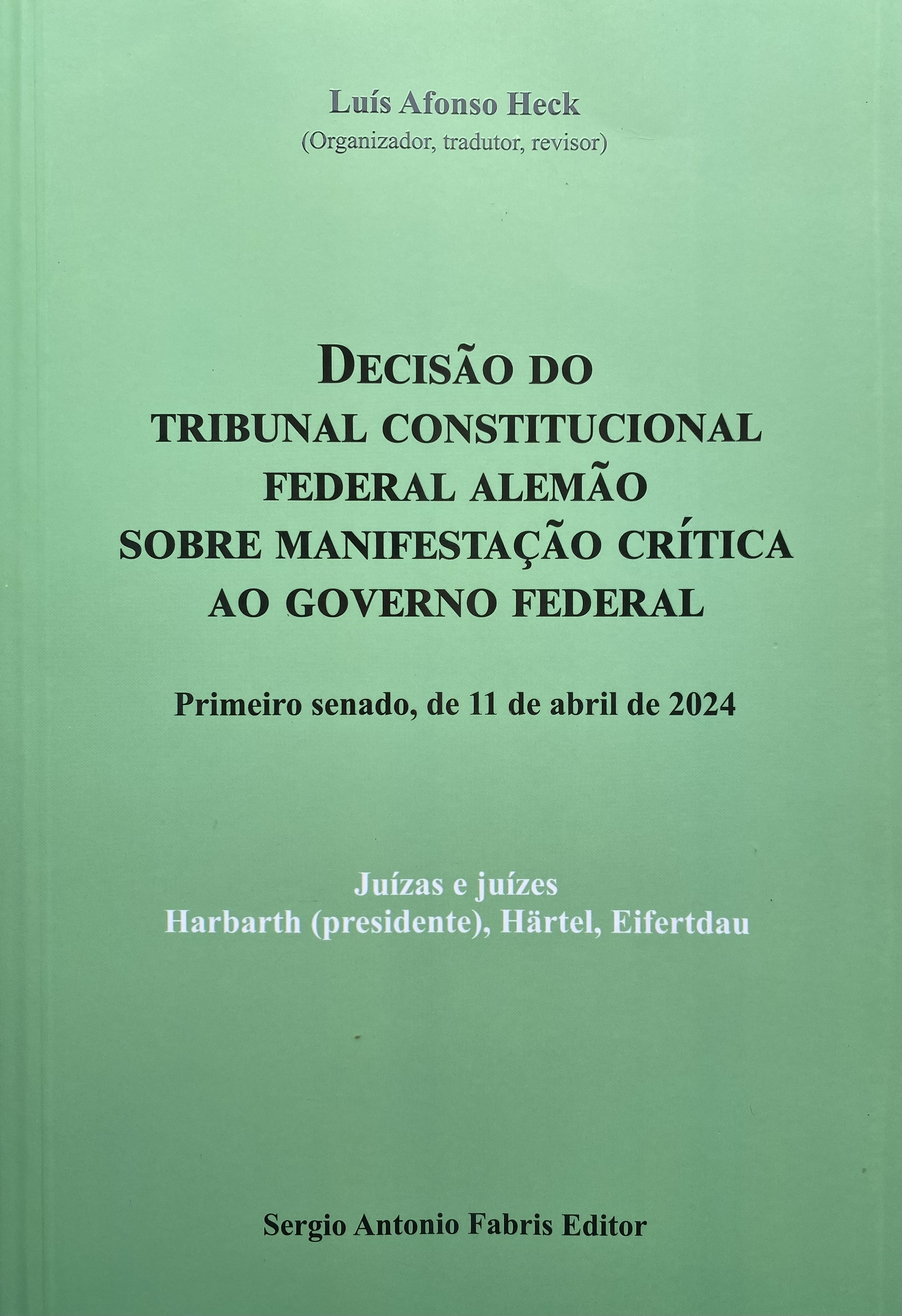 DECISÃO DO TRIBUNAL CONSTITUCIONAL FEDERAL ALEMÃO SOBRE MANIFESTAÇÃO CRÍTICA AO GOVERNO FEDERAL – 2025